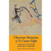 Cheyenne Memories of the Custer Fight: A Source Book
