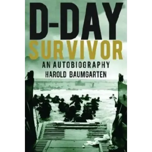 D-Day Survivor: An Autobiography