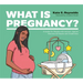 What Is Pregnancy?: A Guide for People with Autism, Special Educational Needs and Disabilities