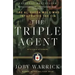 The Triple Agent: The Al-Qaeda Mole Who Infiltrated the CIA