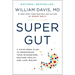 Super Gut: A Four-Week Plan to Reprogram Your Microbiome, Restore Health, and Lose Weight
