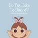 Do You Like To Dance?