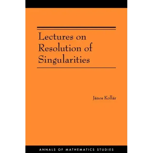Lectures on Resolution of Singularities (Am-166)