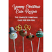 Yummy Christmas Cake Recipes: The Complete Christmas Cake Pop For Kids: Gift for Christmas