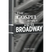 The Gospel According to Broadway