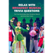 Relax with Broadway Musical Trivia Questions: Test Your Knowledge about Broadway Musical and Great Show Tunes: Are You The Ultimate Broadway Fan?
