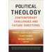 Political Theology: Contemporary Challenges and Future Directions