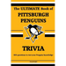 The Ultimate Book of Pittsburgh Penguins Trivia