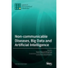 Non-communicable Diseases, Big Data and Artificial Intelligence