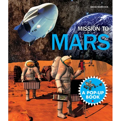 Mission to Mars: A Pop-Up Book - Hardcover