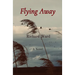 Flying Away
