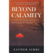 Beyond Calamity - A South Sudanese Refugee's Story: My Journey from Disability and Disaster to Possibility and Empowerment
