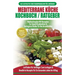 Mediterrane Küche Kochbuch / Ratgeber: Abnehmen Und Herzkrankheiten Vorbeugen (14-tage-menüplan, 40+ Bewährte Herzgesunde Rezepte) (Bücher In Deutsch