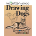 Drawing Dogs Tutorials & Sketchbook: The Seltzer Method