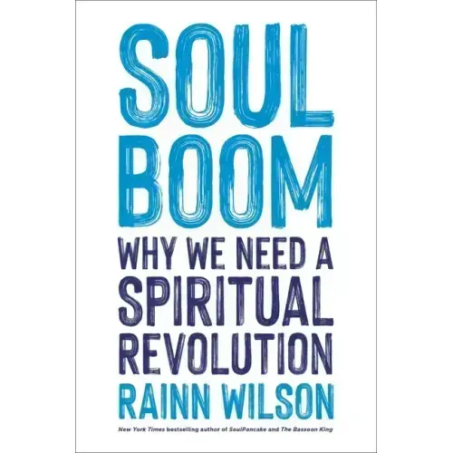 Soul Boom: Why We Need a Spiritual Revolution