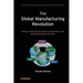 The Global Manufacturing Revolution: Product-Process-Business Integration and Reconfigurable Systems