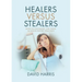 Healers Versus Stealers: How to Outsmart the Thief in Your Dental Practice