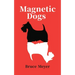 Magnetic Dogs: Volume 202