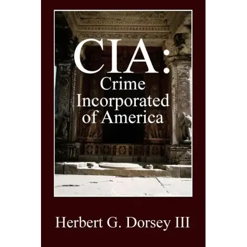 CIA: Crime Incorporated of America