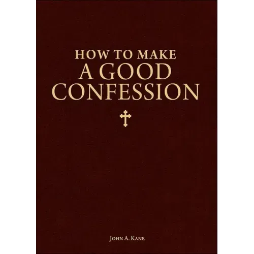 How to Make a Good Confession: A Pocket Guide to Reconciliation with God