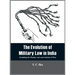 The Evolution of Military Law in India: Including the Mutiny Acts and Articles of War