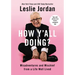 How Y'All Doing?: Misadventures and Mischief from a Life Well Lived