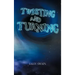 Twisting and Turning