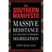 The Southern Manifesto: Massive Resistance and the Fight to Preserve Segregation