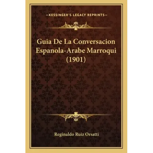 Guia De La Conversacion Espanola-Arabe Marroqui (1901)