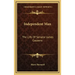 Independent Man: The Life Of Senator James Couzens
