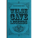 Welsh Cave Legends (Folklore History Series)