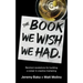 The Book We Wish We Had