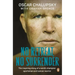No Retreat, No Surrender: The Inspiring Story of a World-Champion Sportsman and Cancer Warrior