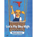 Let's Fly Sky High: A Children's Picture Book