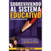 Sobreviviendo al Sistema Educativo