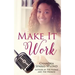 Make It Work