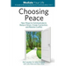 Choosing Peace: New Ways to Communicate to Reduce Stress, Create Connection, and Resolve Conflict