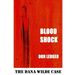 Blood Shock: The Dana Wilde Case