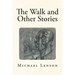 The Walk and Other Stories
