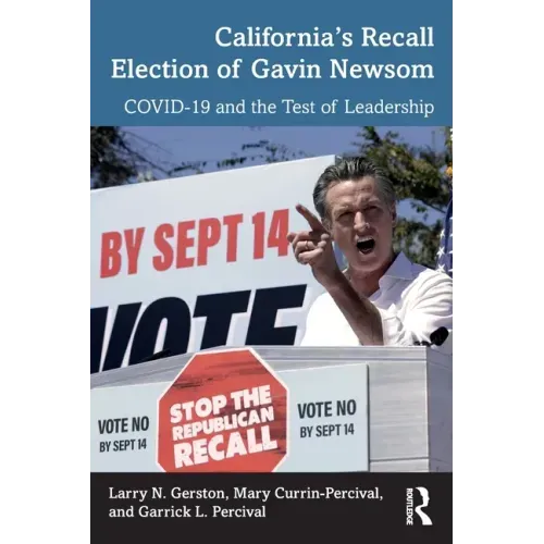California's Recall Election of Gavin Newsom: Covid-19 and the Test of Leadership