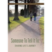 Someone to Tell It to: Sharing Life's Journey