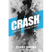 Crash: Living Life at the Point of Impact