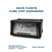 Dave Funk's Tube Amp Workbook: Complete Guide to Vintage Tube Amplifiers Volume 1 - Fender