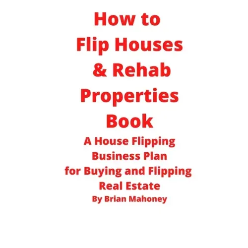 How to Flip Houses & Rehab Properties Book