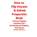 How to Flip Houses & Rehab Properties Book