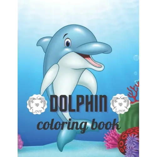 Dolphin coloring book: A Coloring book for adults of 35 amazing Dolphin Coe Stress relief Book Designs Paperback