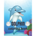 Dolphin coloring book: A Coloring book for adults of 35 amazing Dolphin Coe Stress relief Book Designs Paperback