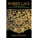 Bobbin Lace: An Illustrated Guide to Traditional and Contemporary Techniques