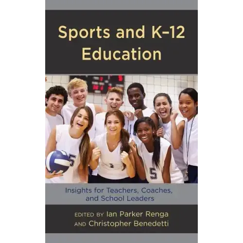 Sports and K-12 Education: Insights for Teachers, Coaches, and School Leaders