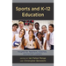 Sports and K-12 Education: Insights for Teachers, Coaches, and School Leaders